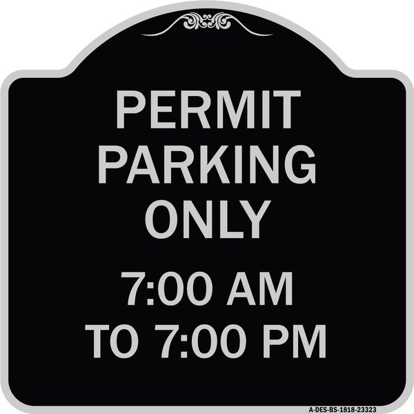 Signmission Permit Parking 7-00 Am to 7-00 Pm Heavy-Gauge Aluminum Architectural Sign, 18" x 18", BS-1818-23323 A-DES-BS-1818-23323